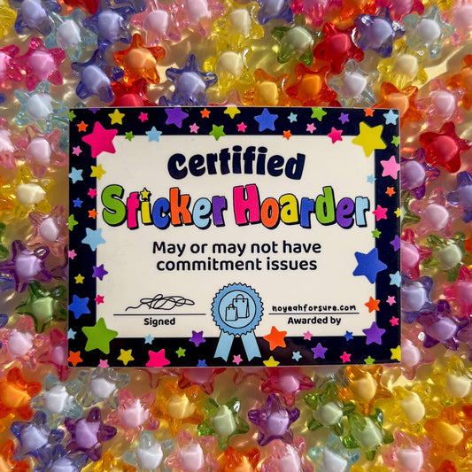 Certified Sticker Hoarder Certificate Sticker
