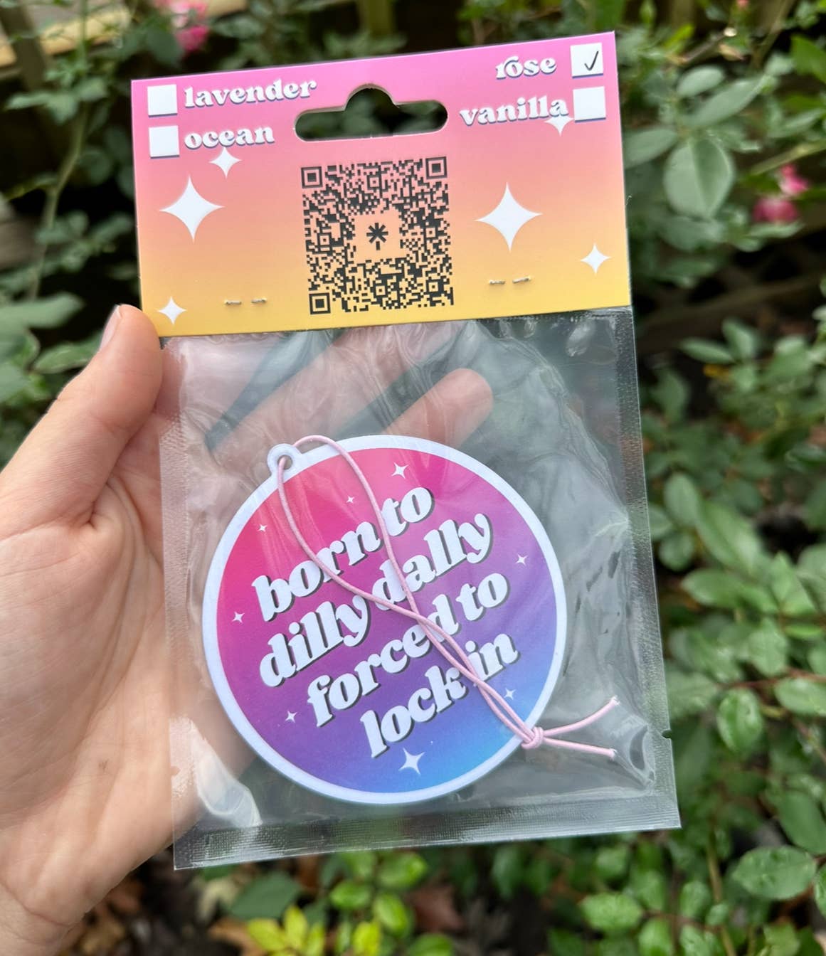Born To Dilly Dally Forced To Lock In Air Freshener - Rose