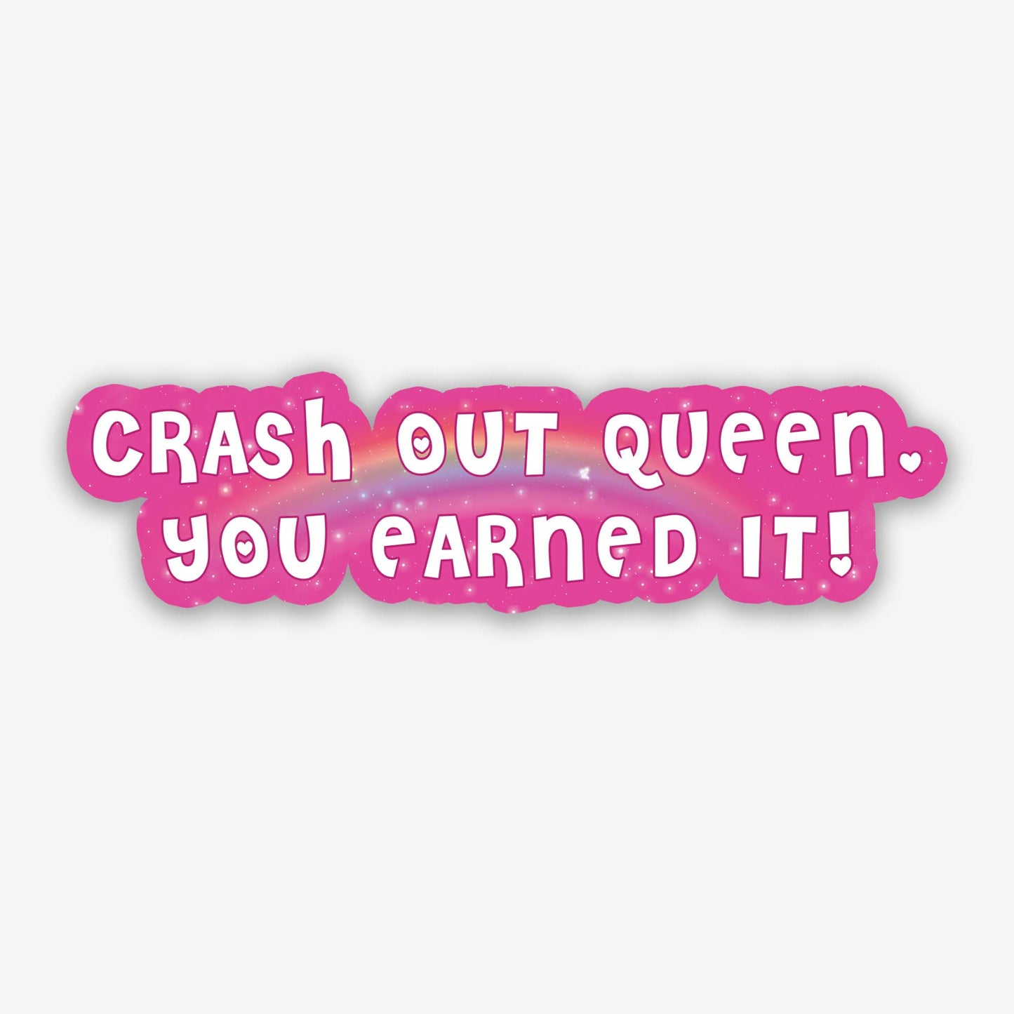 Crash Out Queen You Earned It Y2k Sticker