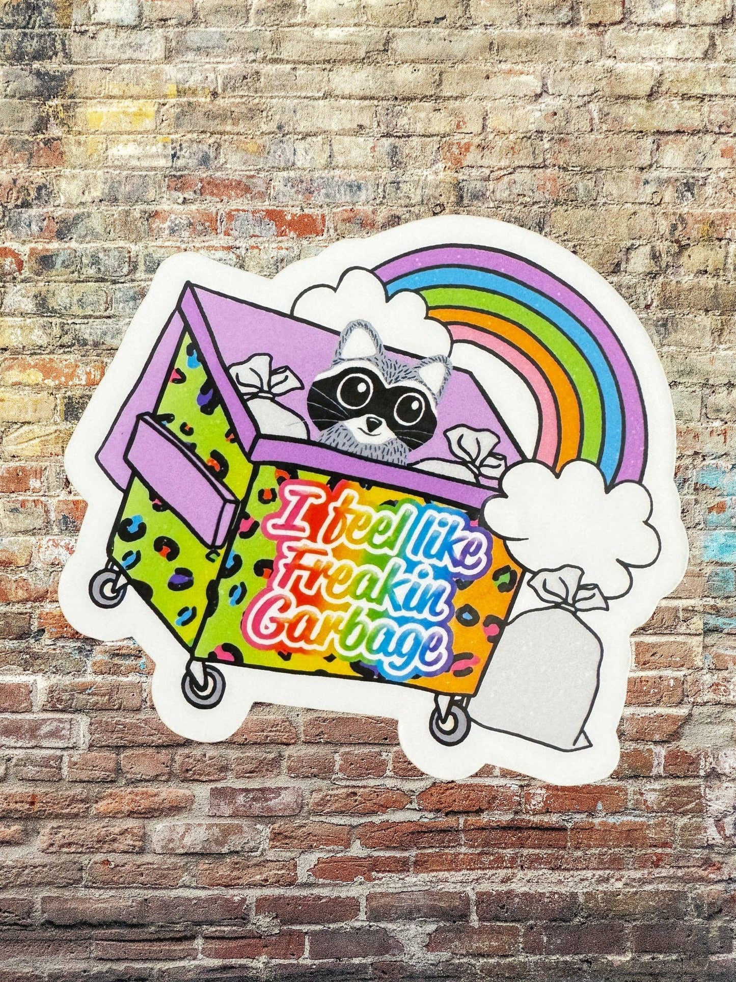 I Feel Like Freakin Garbage Vinyl Sticker