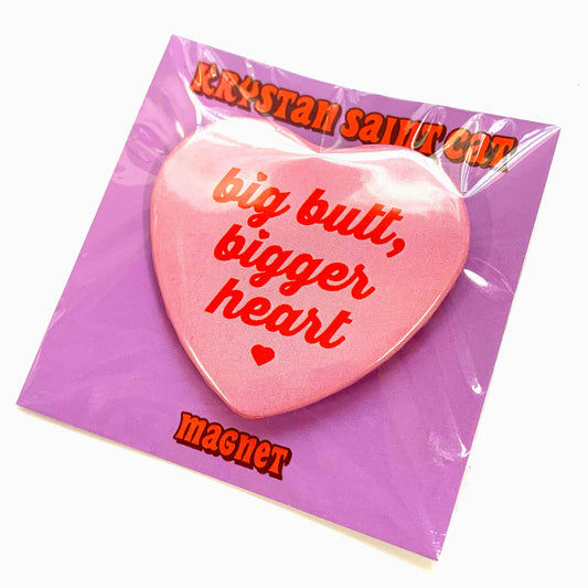 Big Butt Bigger Heart Heart Shaped Magnet
