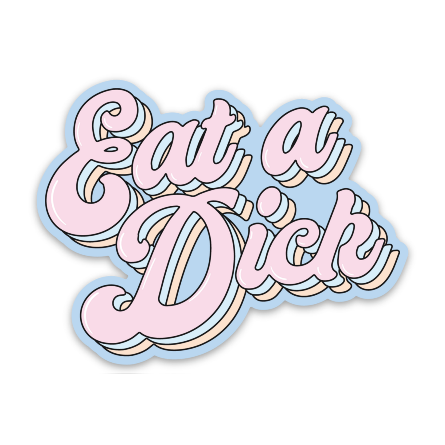 Eat A Dick Stickers (funny)