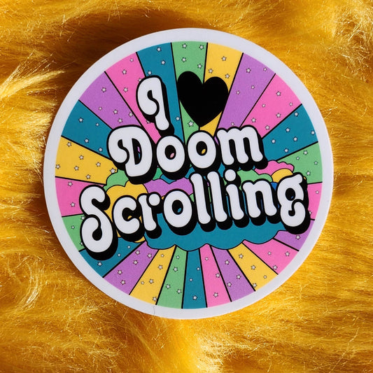 I love doomscrolling sticker