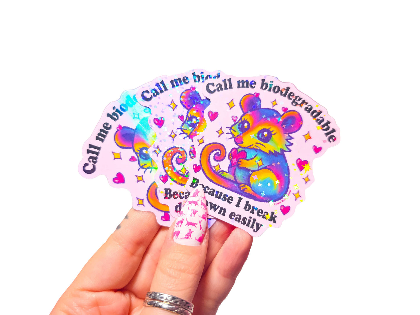 "Call me biodegradable because I break down easily" Sticker