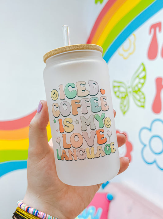 Iced Coffee Is My Love Language Drinking Glass - 16 oz. Glass