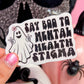 Say Boo To Mental Health Stigma Sticker