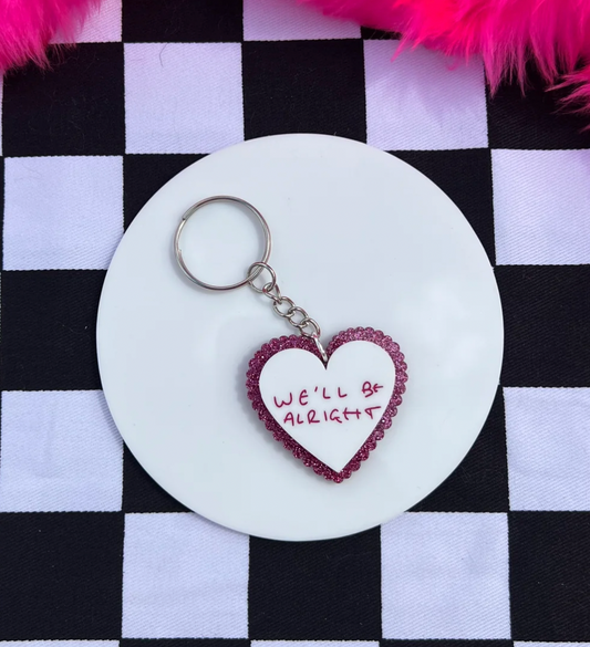 Pink We'll be Alright Keychain - Handmade