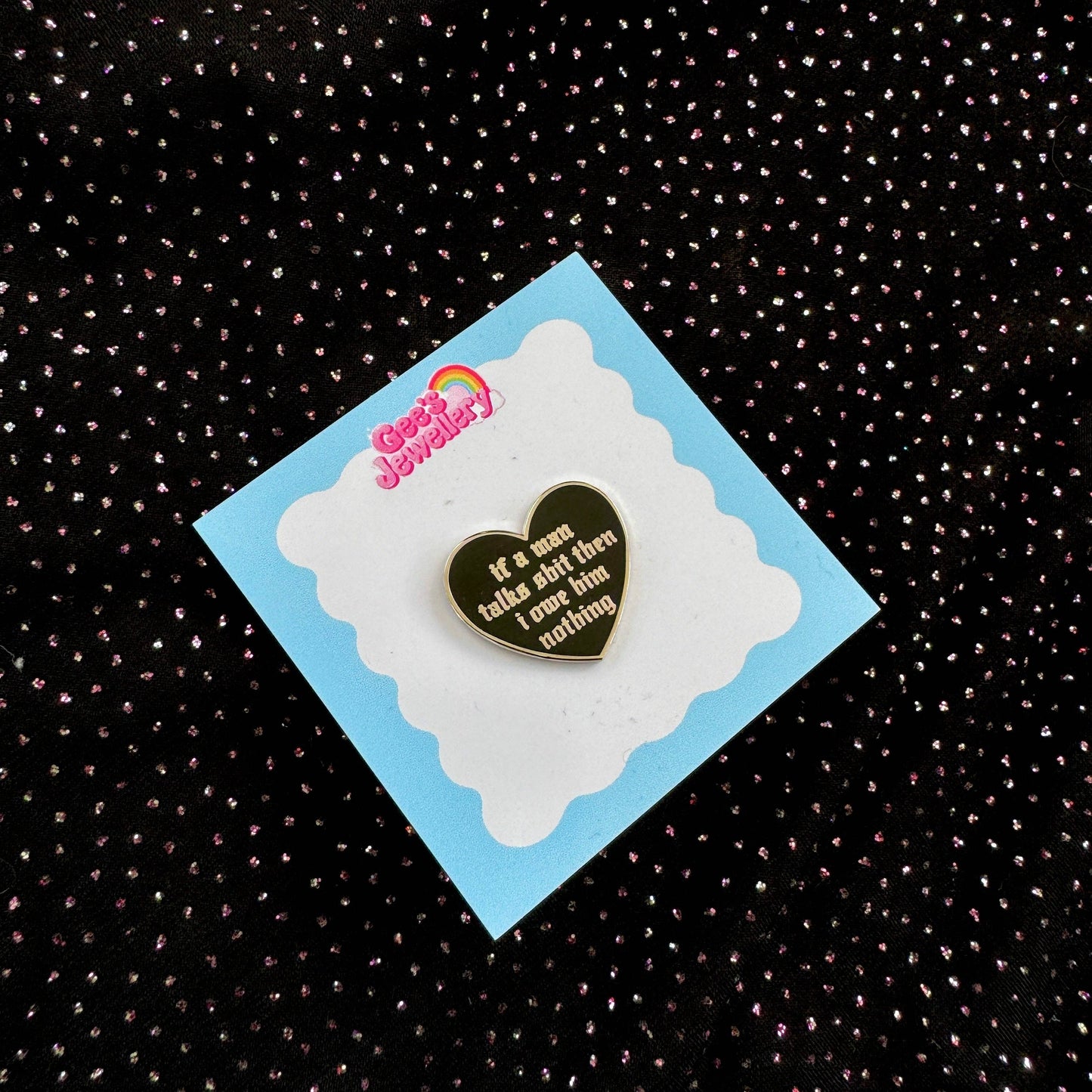 If A Man Talks Shit Enamel Pin Badge