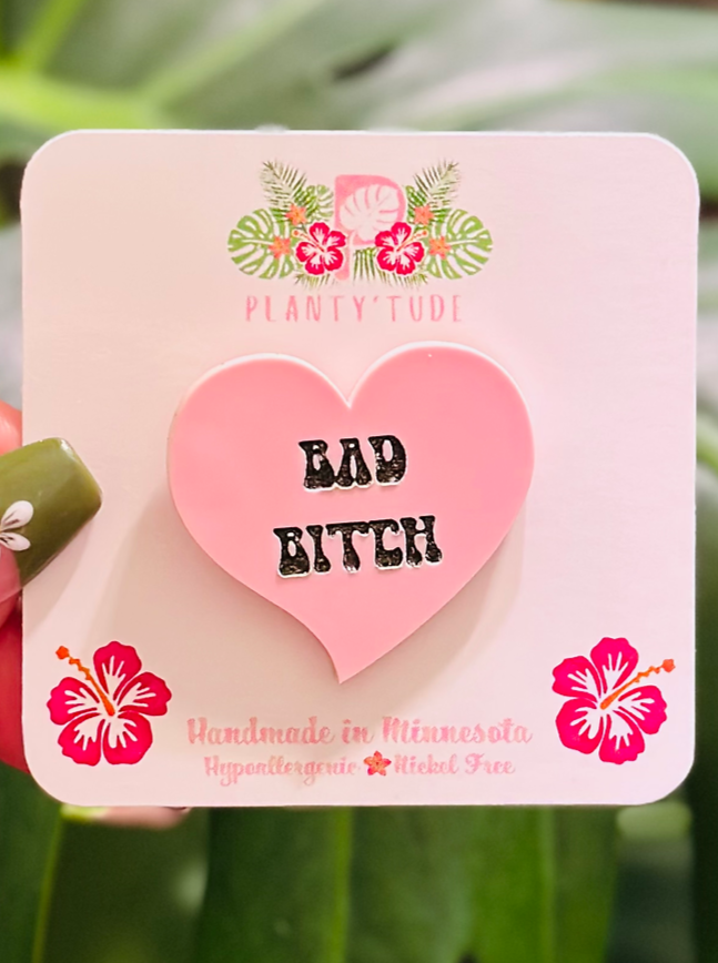 Bad Bitch Pin