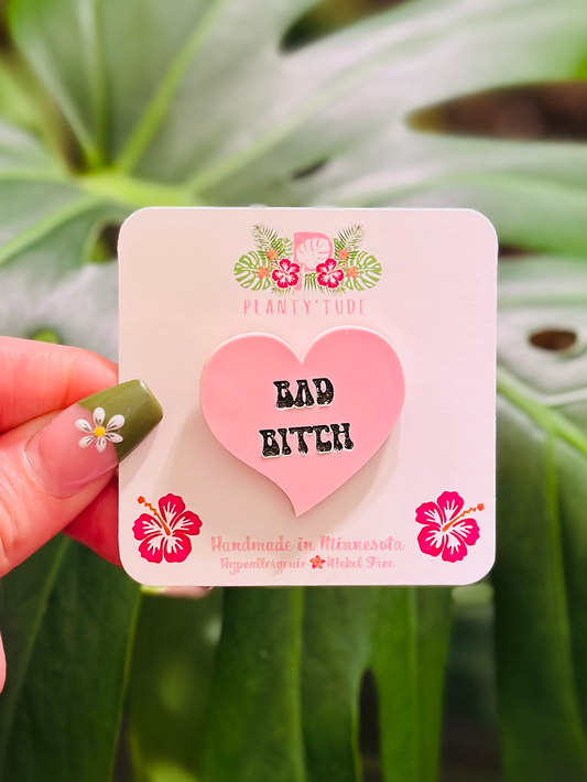 Bad Bitch Pin