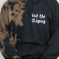 End The Stigma Hoodie - HAND DYED