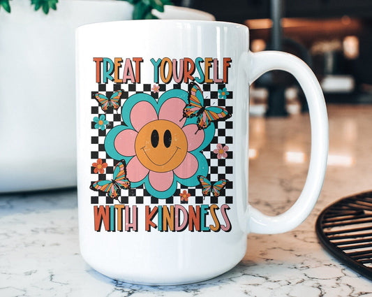 Treat Yourself With Kindness Mug - 15 oz Mug