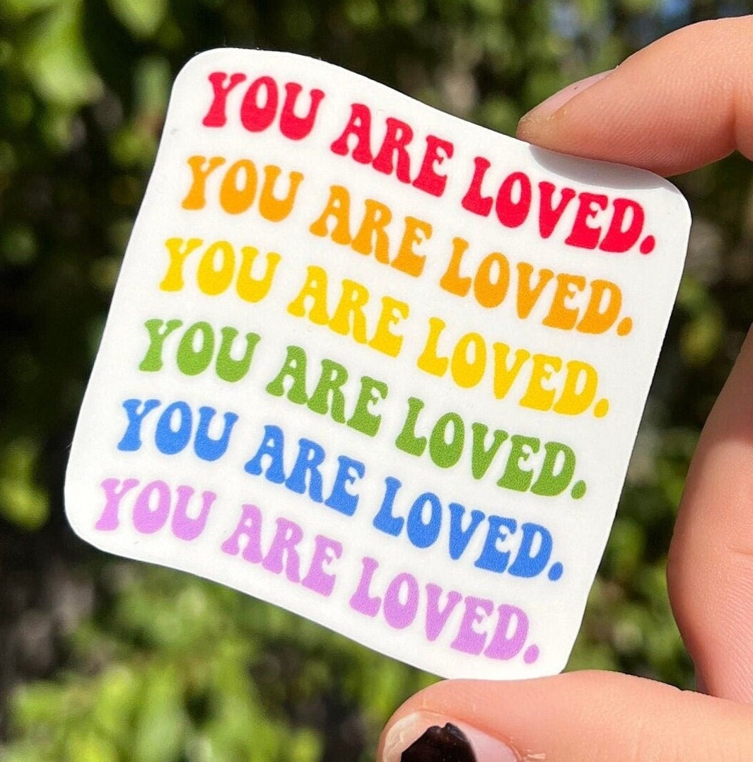 You Are Loved Sticker