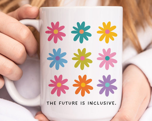 The Future Is Inclusive Mug - 15 oz Mug
