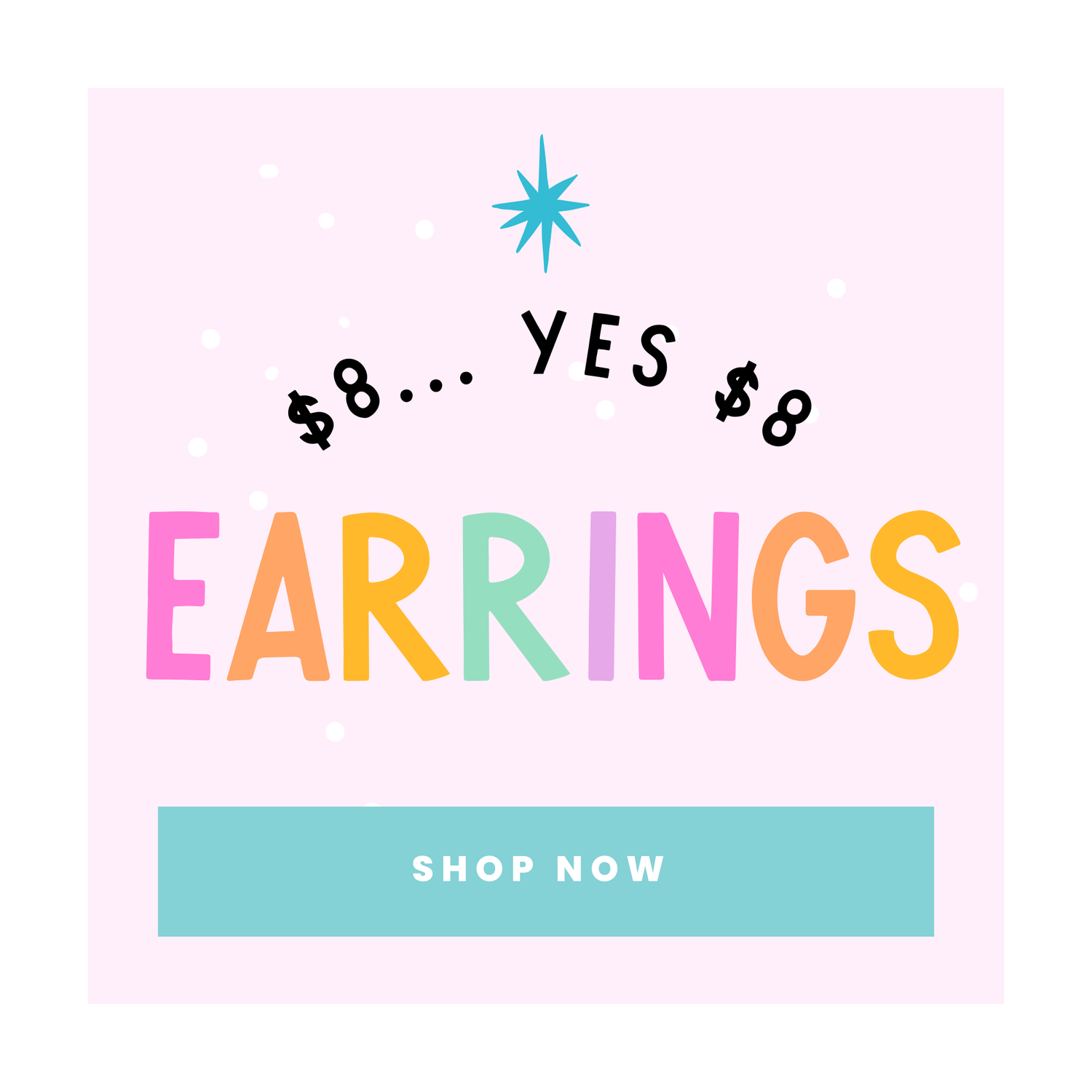 $8 Earrings