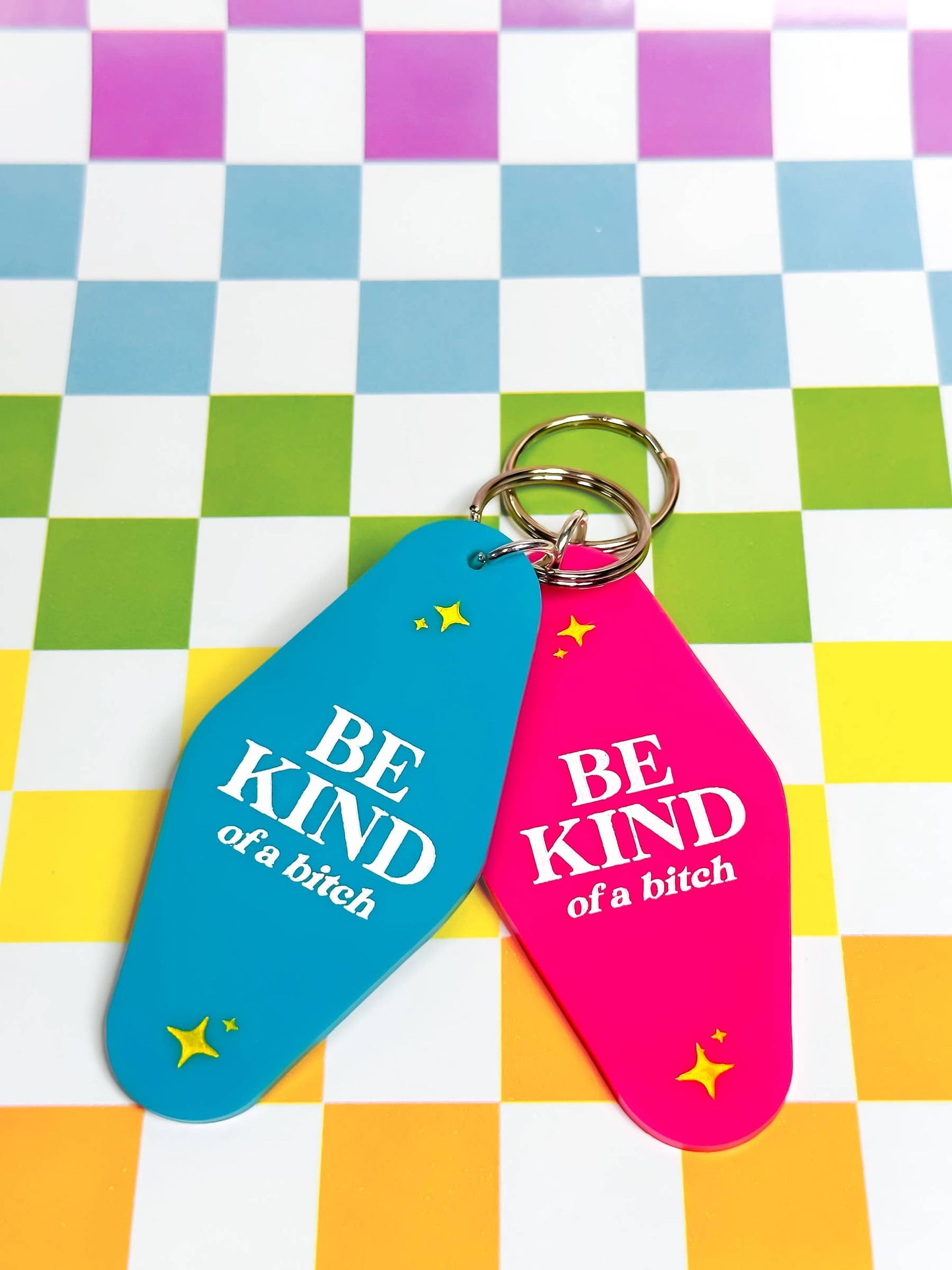 Be Kind ... of a Bitch - Keychain!