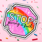 Stop Giving A Fck Vinyl Sticker