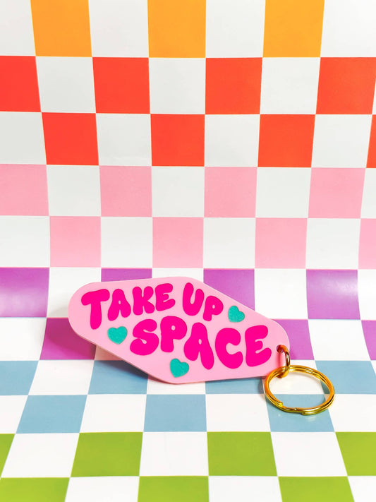 Take Up Space Keychain (New Glitter Options!)