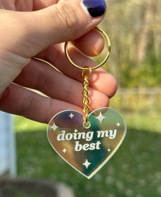 Doing My Best Iridescent Acrylic Keychain