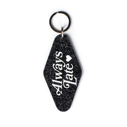Always Late Glitter Motel Keychain