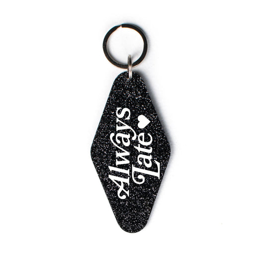 Always Late Glitter Motel Keychain