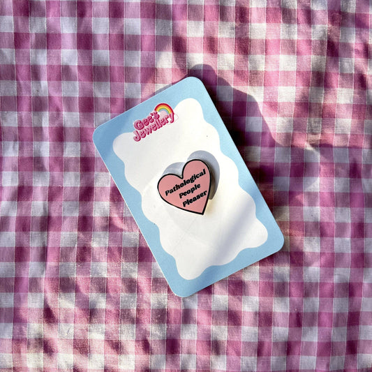Pathological People Pleaser Enamel Pin Badge