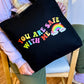 You Are Safe With Me LGBTQ+ Canvas Tote Bag