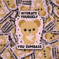 Vinyl Decal Hydrate Yourself Bear