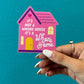 It's Not a Whore House, It's a Whore Home Sticker