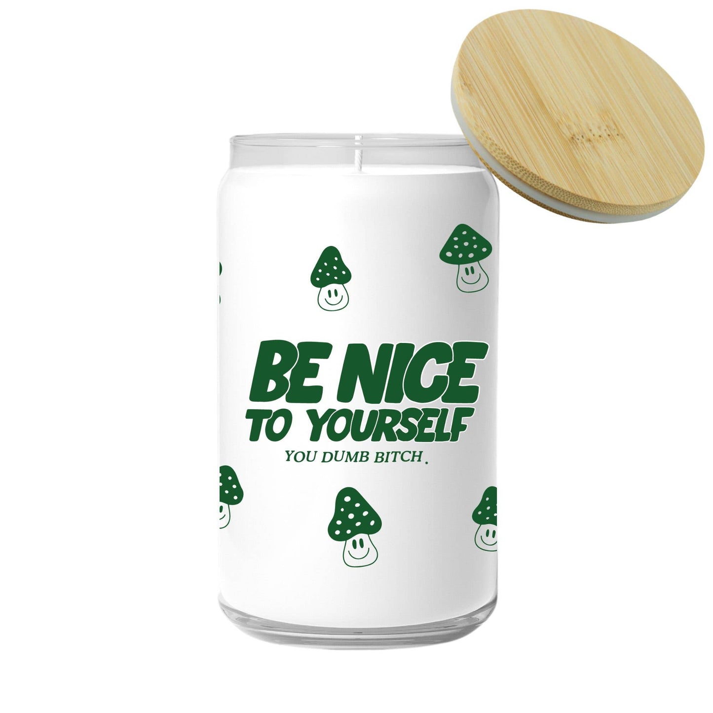 Be Nice To Yourself You Dumb Bitch Candle (funny gift)