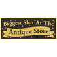 Biggest Slut At The Antique Store Sticker (funny, thrift