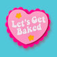 Let's Get Baked - Pink Heart Cake Magnet