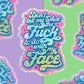 Resting Bitch Face Glitter Sticker Feminine Rage My Body
