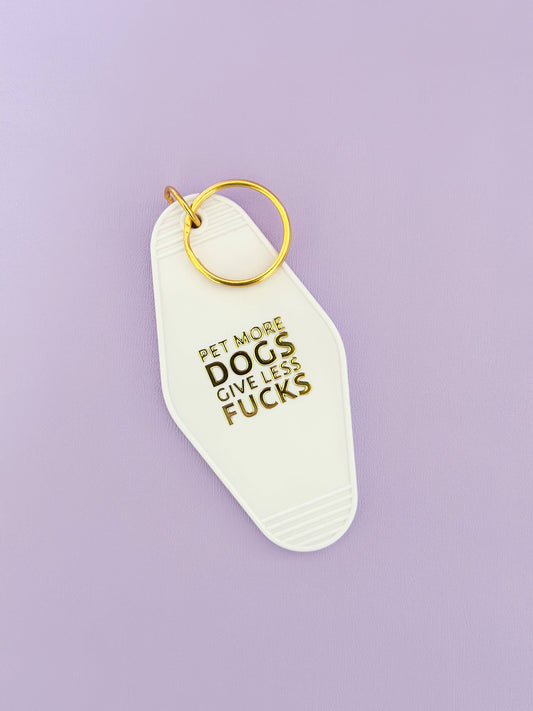 Pet More Dogs Give Less Fucks Gold Printed Keychain