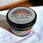 Love is Love Candle - Honeysuckle Jasmine Scent