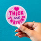 Thick and Thriving Sticker