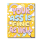 Your Ass Is Fine As Hell Puzzle (funny, gift)