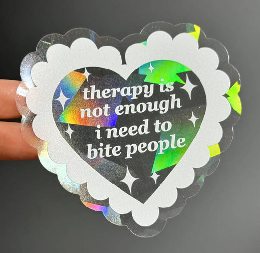 Therapy Is Not Enough I Need To Bite Heart Suncatcher Decal