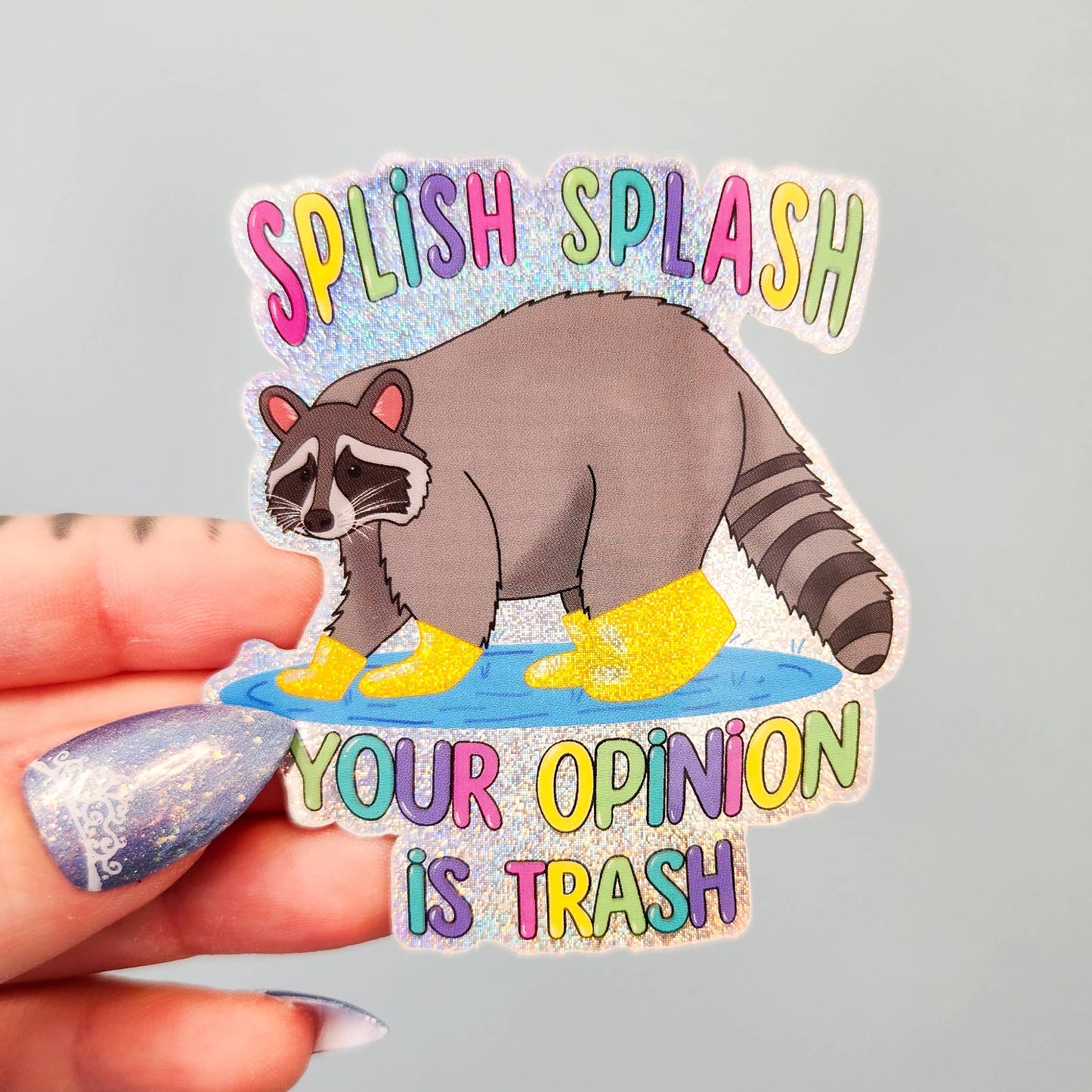 Splish Splash Your Opinion Is Trash Raccoon Sticker, 2.5x2.8