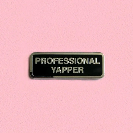 Professional Yapper Enamel Pin