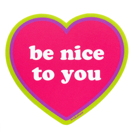 Sticker - Be Nice to You Heart