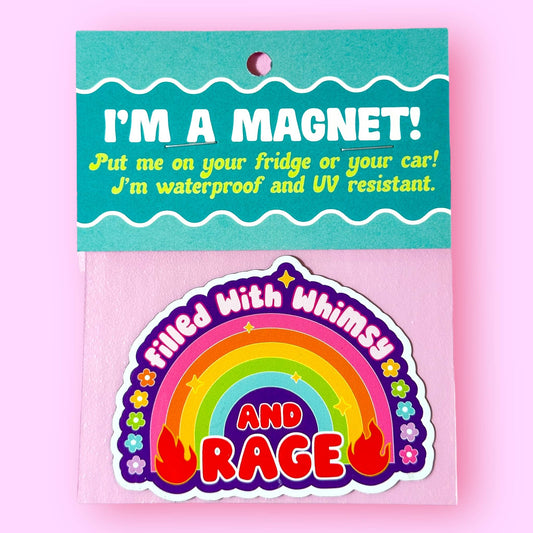 Filled With Whimsy and Rage (Flexible Magnet!)