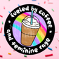 Coffee and Feminine Rage Vinyl Sticker