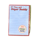 Be Your Own Sugar Daddy Notepad STICKY note
