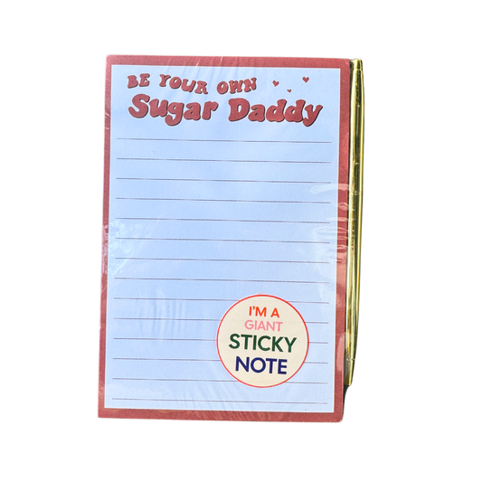 Be Your Own Sugar Daddy Notepad STICKY note