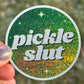 Pickle Slut Circle Green Sparkly Sticker