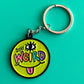 Keychain - Stay Weird