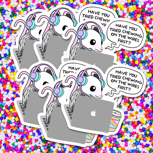 Have You Tried Chewing On The Wires Vinyl Sticker
