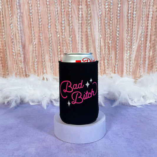 Bad Bitch Koozie