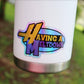 Holographic Having A Meltdown Sticker